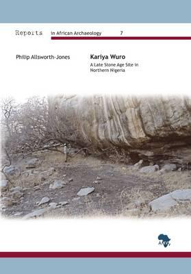 Kariya Wuro: A Late Stone Age Site in Northern Nigeria