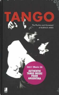 Tango: The Rhythm and Movement of Buenos Aires