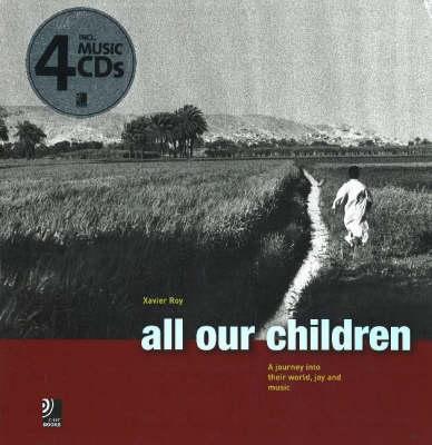 All Our Children: A Journey into Their World, Joy and Music