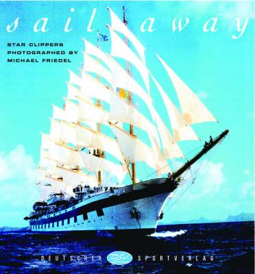 Sail Away: Star Clippers