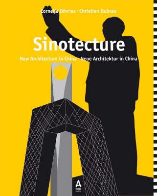 Sinotecture: New Architecture in China