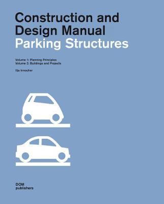Parking Structures: Construction and Design Manual