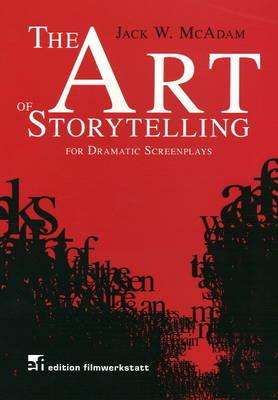 Art of Storytelling for Dramatic Screenplays
