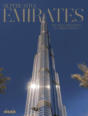 Superlative Emirates: the New Dimension of Urban Architecture