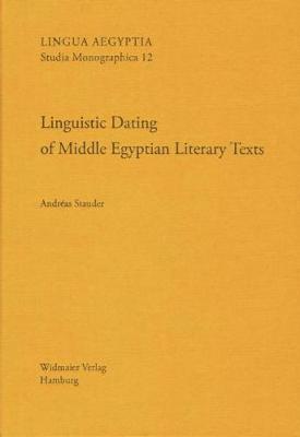 Linguistic Dating of Middle Egyptian Literary Texts: 'Dating Egyptian Literary Texts' Gottingen, 9-12 June 2010, Volume 2