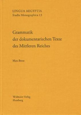 Grammatik Der Dokumentarischen Texte Des Mittleren Reiches