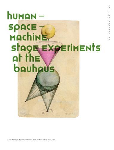 Human Space Machine: Stage Experiments at the Bauhaus