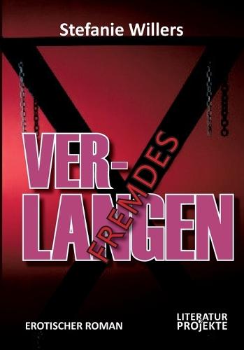 Fremdes Verlangen: Erotischer Roman