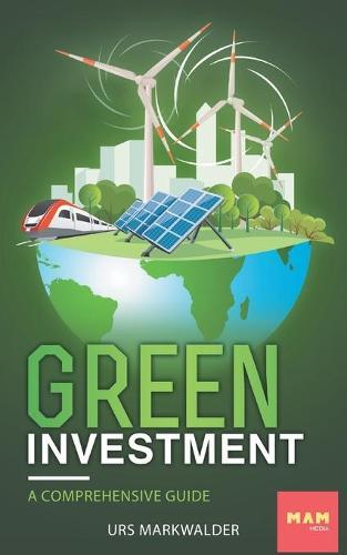 Green Investment: A comprehensive guide