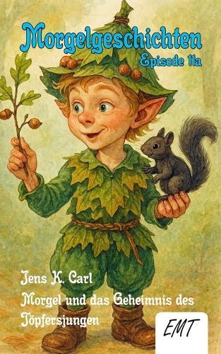 Morgel und das Geheimnis des Töpfersjungen (Episode 11, Teil 1): Morgelgeschichten