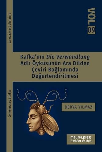 Kafka'nın Die Verwandlung Adlı Öyküsünün Ara Dilden Çeviri Bağlamında Değerlendirilmesi