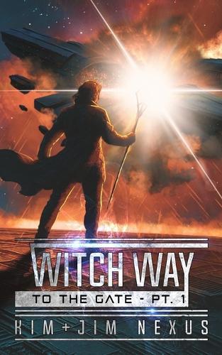 Witch Way to the Gate - Pt. 1: Witch Way Chronicles #05.1
