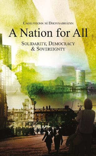 A Nation For All: Solidarity, Democracy & Sovereignty
