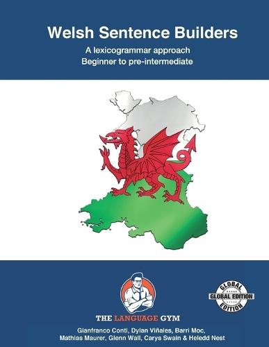 Welsh Sentence Builders - A Lexicogrammar approach: Welsh Sentence Builders - Beginner to Pre-intermediate