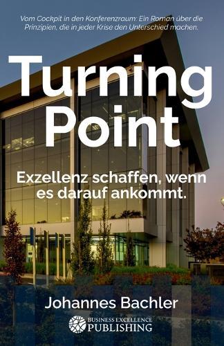 Turning Point: Exzellenz schaffen, wenn es darauf ankommt.