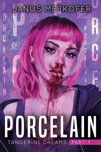 Porcelain: Tangerine Dreams Part 1