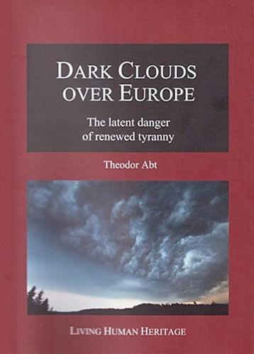 Dark Clouds Over Europe: The Latent Danger of Renewed Tyranny