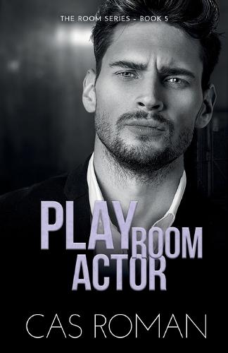 Play Room Actor: A Mental Health Rep and Workplace MM Romance