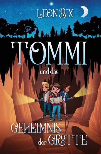 Tommi und das Geheimnis der Grotte