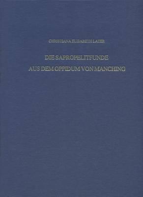 Die Sapropelitfunde Aus Dem Oppidum Von Manching