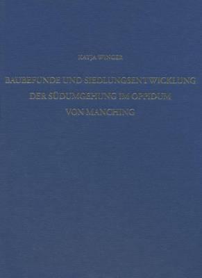 Baubefunde Und Siedlungsentwicklung Der Sudumgehung Im Oppidum Von Manching