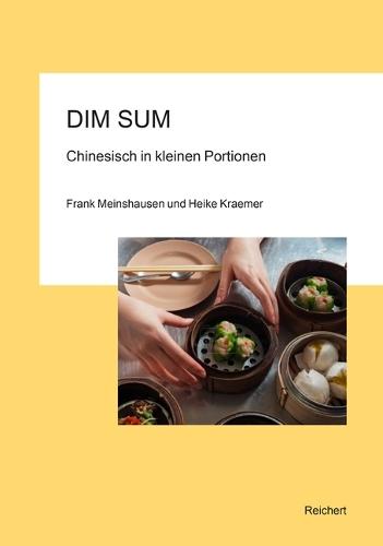 Dim Sum - Chinesisch in Kleinen Portionen
