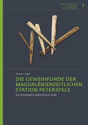 Die Geweihfunde Der Magdalenienzeitlichen Station Petersfels: Eine Archaologisch-Taphonomische Studie