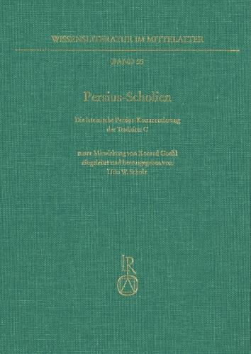 Persius-Scholien: Die Lateinische Persius-Kommentierung Der Tradition C