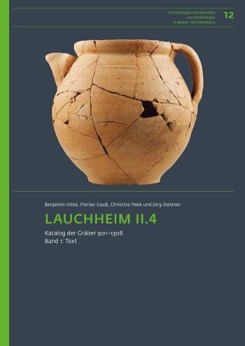 Lauchheim II.4: Katalog Der Graber 901-1308