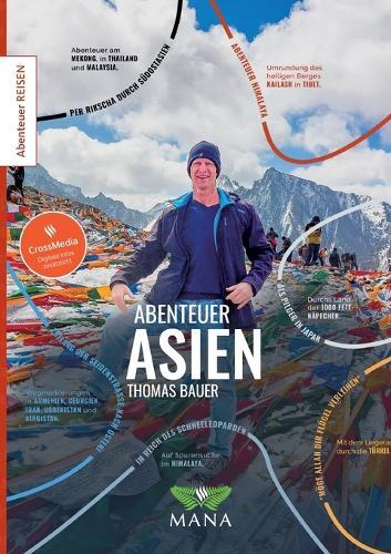 Abenteuer Asien: Zu Fuß, auf dem Rad und per Rikscha durch den ganzen Kontinent