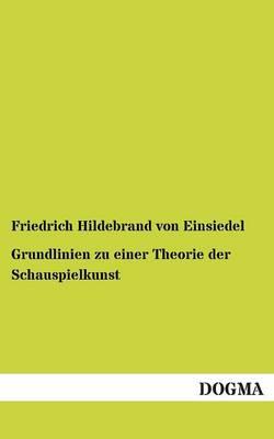 Grundlinien zu einer Theorie der Schauspielkunst