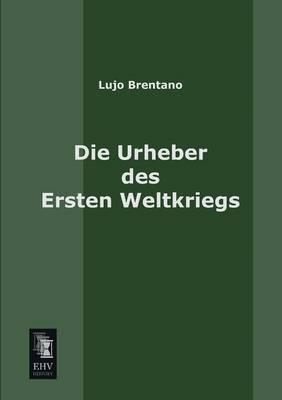 Die Urheber Des Ersten Weltkriegs
