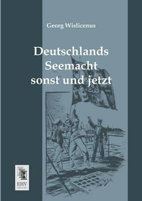 Deutschlands Seemacht Sonst Und Jetzt