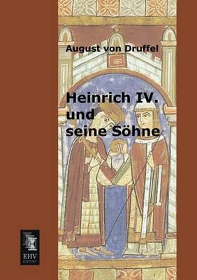 Heinrich IV. Und Seine Sohne