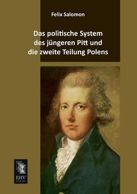 Das Politische System Des Jungeren Pitt Und Die Zweite Teilung Polens