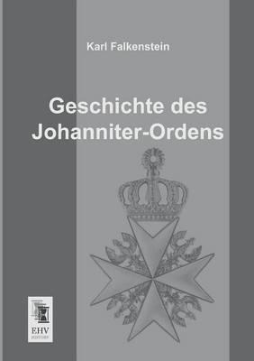 Geschichte Des Johanniter-Ordens