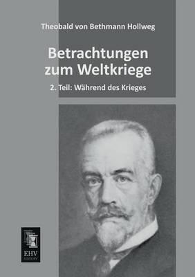 Betrachtungen Zum Weltkriege