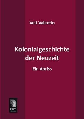 Kolonialgeschichte Der Neuzeit