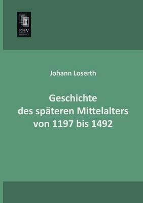 Geschichte Des Spateren Mittelalters Von 1197 Bis 1492