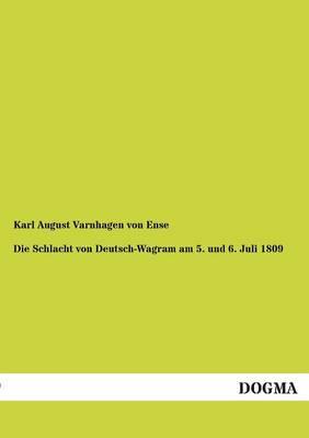Die Schlacht Von Deutsch-Wagram Am 5. Und 6. Juli 1809