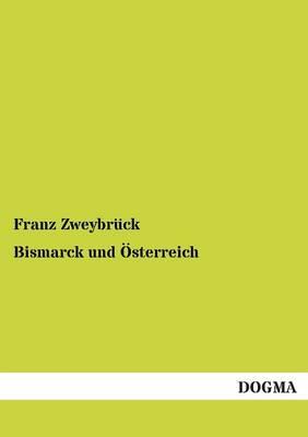 Bismarck Und Osterreich