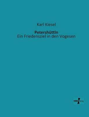 Petershüttln: Ein Friedensziel in den Vogesen
