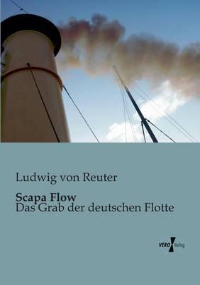 Scapa Flow: Das Grab der deutschen Flotte
