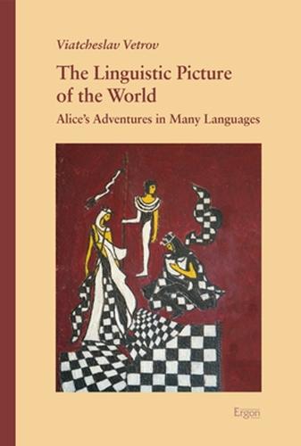 The Linguistic Picture of the World: Alice's Adventures in Many Languages