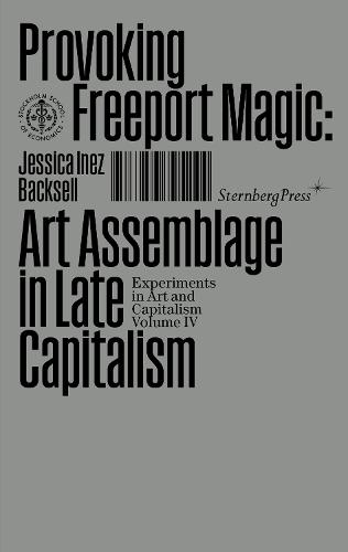 Provoking the Freeport Magic: Art Assemblage in Late Capitalism