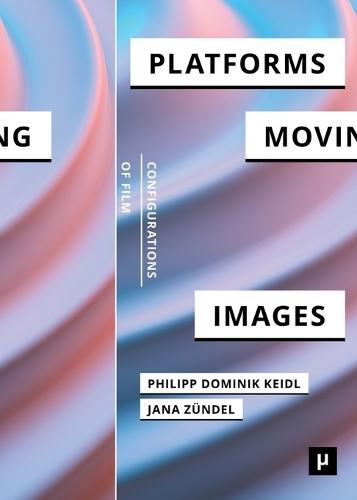 Platforms and the Moving Image