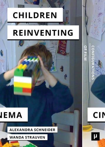 Children Reinventing Cinema: Snapshots from the Early 21st Century