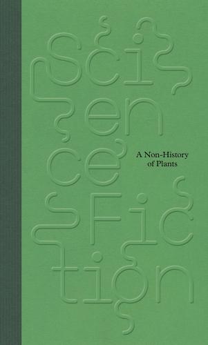 Science/Fiction: A Non-History of Plants