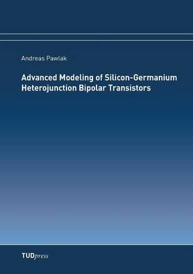 Advanced Modeling of Silicon-Germanium Heterojunction Bipolar Transistors