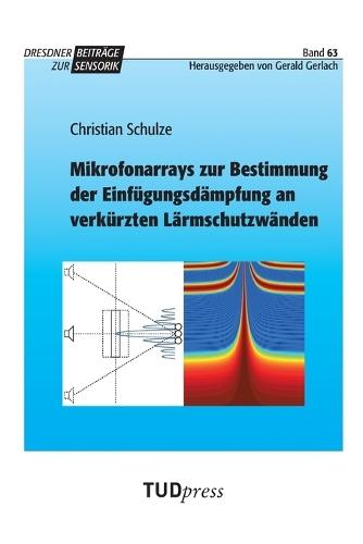 Mikrofonarrays zur Bestimmung der Einfügungsdämpfung an verkürzten Lärmschutzwänden
